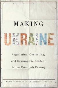 bokomslag Making Ukraine