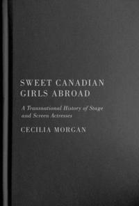 bokomslag Sweet Canadian Girls Abroad
