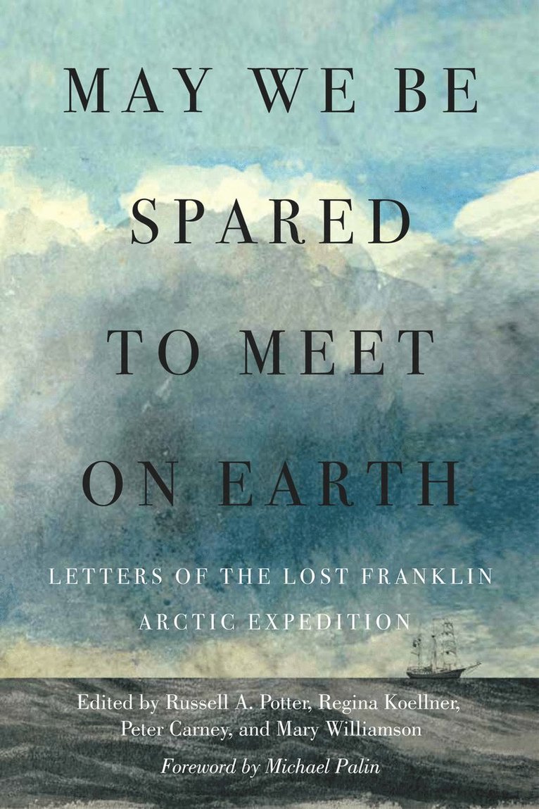 Russell A. Potter, Regina Koellner, Peter Carney, Mary Williamson, Russell a. Potter, Russell a Potter - May We Be Spared to Meet on Earth, Inbunden