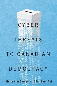 bokomslag Cyber-Threats to Canadian Democracy