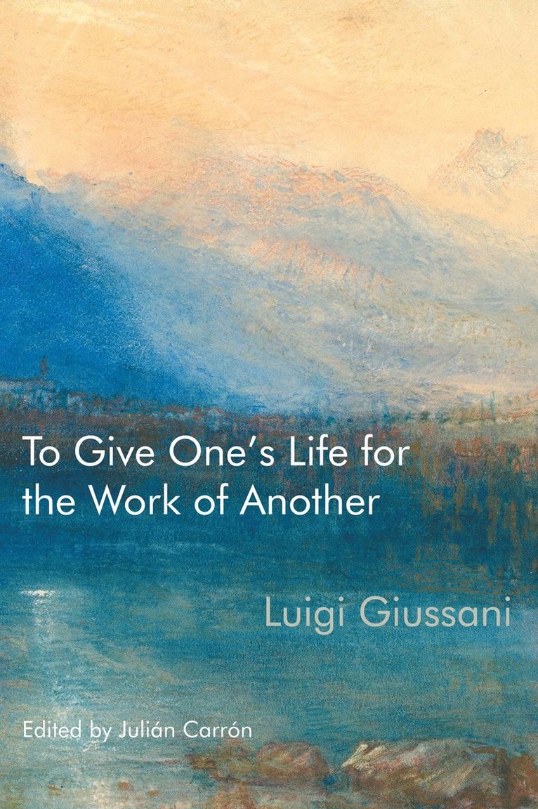 To Give One's Life for the Work of Another 1