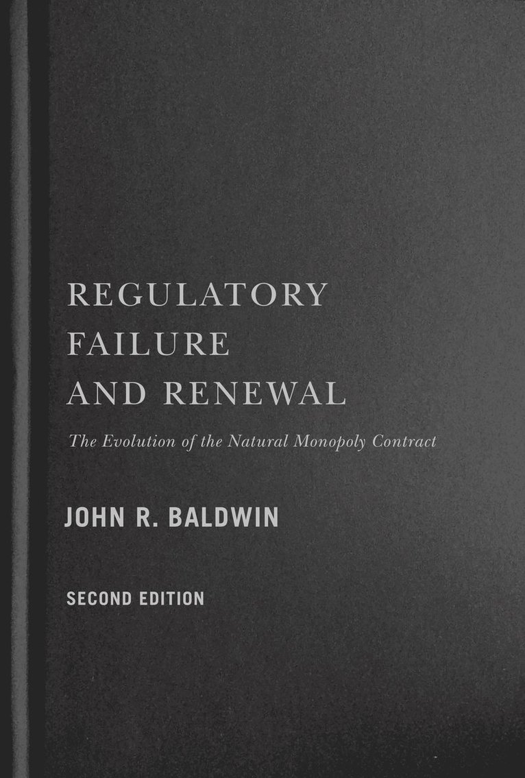 John R. Baldwin - Regulatory Failure and Renewal, Inbunden