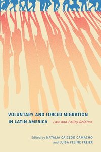 bokomslag Voluntary and Forced Migration in Latin America