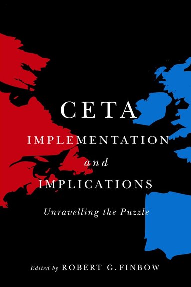 Robert G. Finbow - CETA Implementation and Implications, Häftad