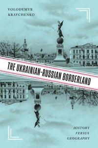 bokomslag Ukrainian-Russian Borderland