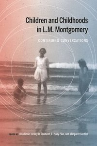 bokomslag Children and Childhoods in L.M. Montgomery
