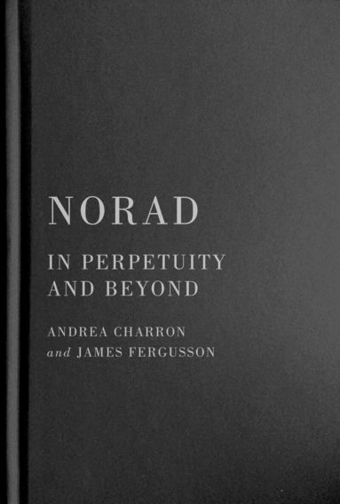 Andrea Charron, James Fergusson - NORAD, Inbunden