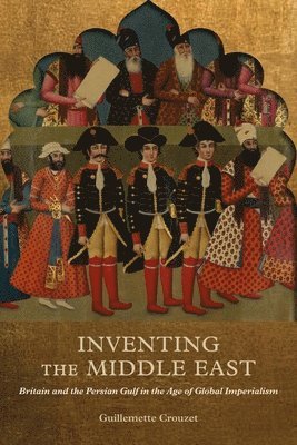 Inventing the Middle East