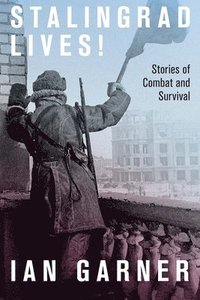 bokomslag Stalingrad Lives