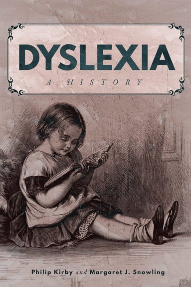 Philip Kirby, Margaret J. Snowling - Dyslexia, Häftad