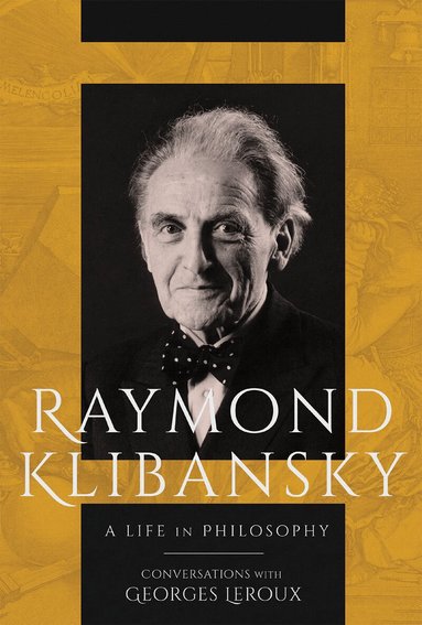 Raymond Klibansky, Georges Leroux - Raymond Klibansky, Inbunden