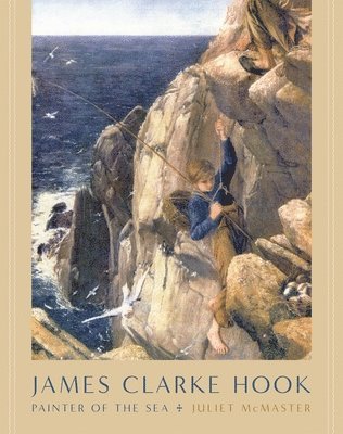 Juliet McMaster - James Clarke Hook, Inbunden