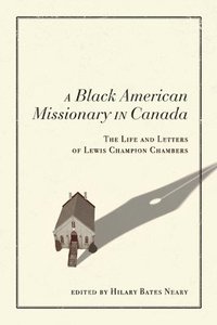 bokomslag A Black American Missionary in Canada