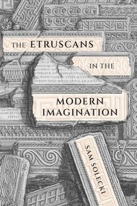 bokomslag The Etruscans in the Modern Imagination