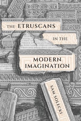 bokomslag The Etruscans in the Modern Imagination