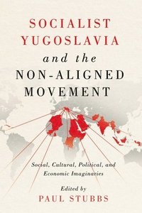 bokomslag Socialist Yugoslavia and the Non-Aligned Movement