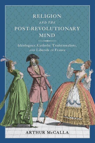 Arthur McCalla - Religion and the Post-revolutionary Mind, Inbunden