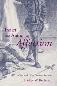 bokomslag Indict the Author of Affection