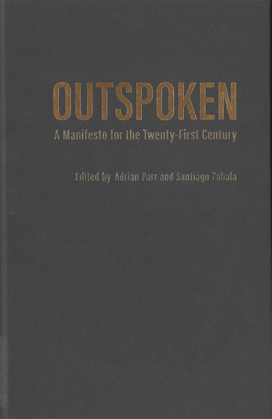 Adrian Parr Zaretsky, Santiago Zabala - Outspoken, Inbunden