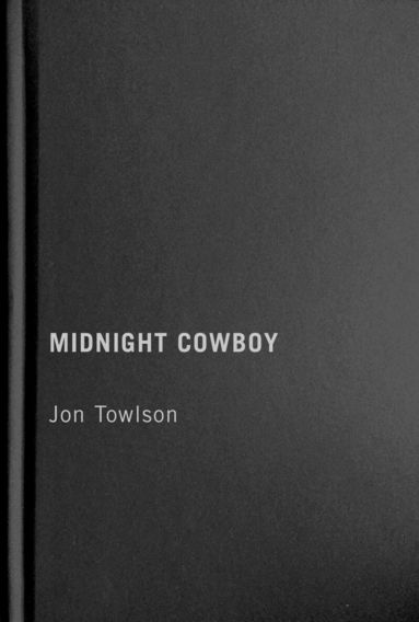 Jon Towlson - Midnight Cowboy, Inbunden