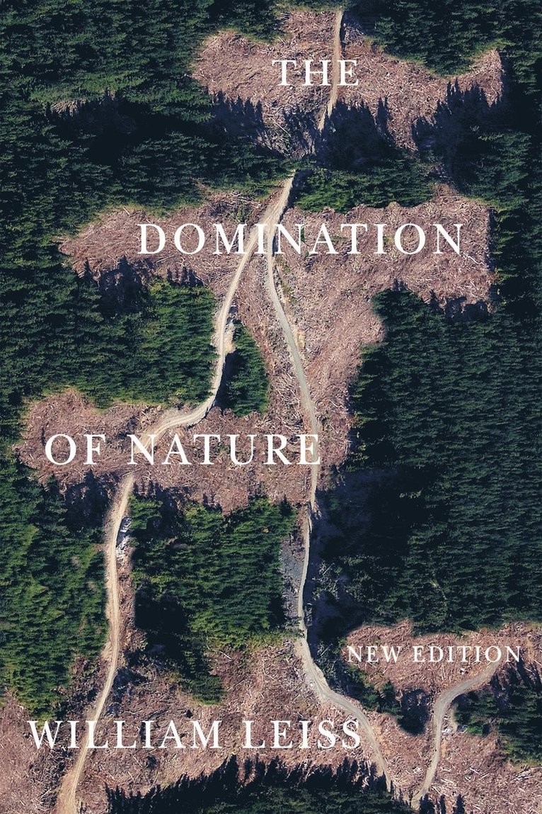 William Leiss - Domination of Nature, Häftad