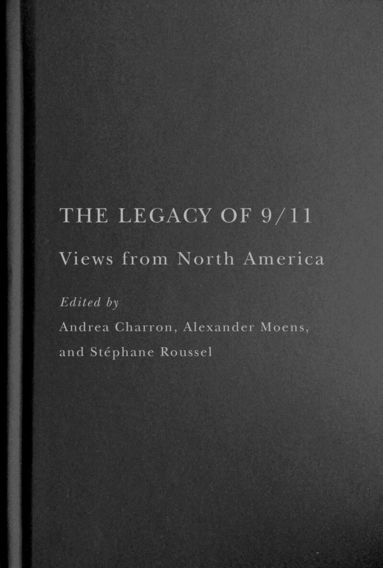 Andrea Charron, Alexander Moens, Stéphane Roussel - Legacy of 9/11, Inbunden