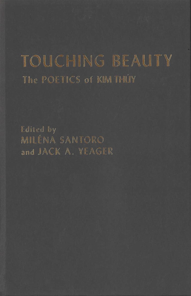 Miléna Santoro, Jack A. Yeager - Touching Beauty, Inbunden