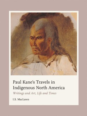 bokomslag Paul Kane's Travels in Indigenous North America