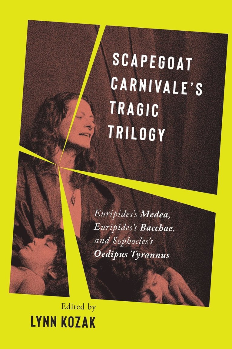 Scapegoat Carnivale’s Tragic Trilogy