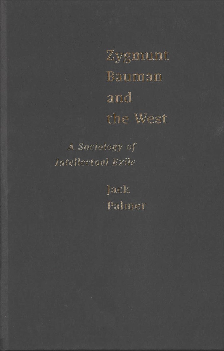 Jack Palmer - Zygmunt Bauman and the West, Inbunden