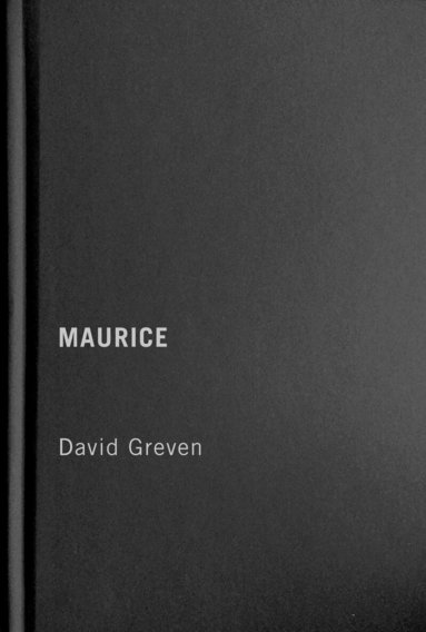 David Greven - Maurice, Inbunden