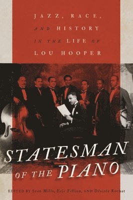 Sean Mills, Eric Fillion, Désirée Rochat, Desiree Rochat - Statesman of the Piano, Inbunden
