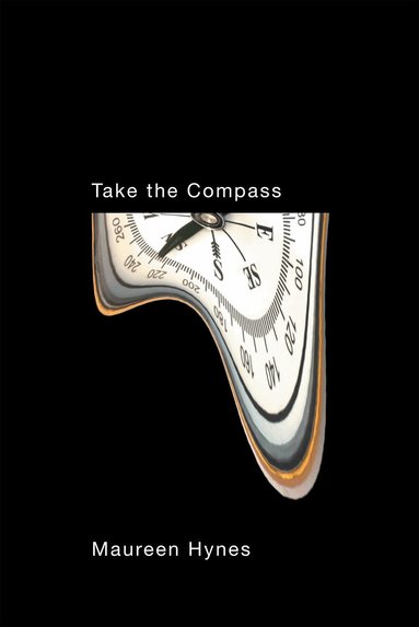 Maureen Hynes - Take the Compass, Häftad