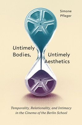 Untimely Bodies, Untimely Aesthetics