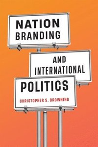 bokomslag Nation Branding and International Politics