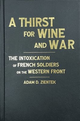 Thirst for Wine and War