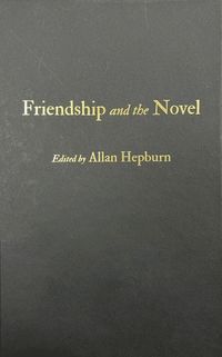 bokomslag Friendship and the Novel