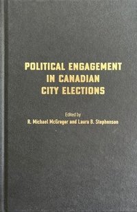 bokomslag Political Engagement in Canadian City Elections