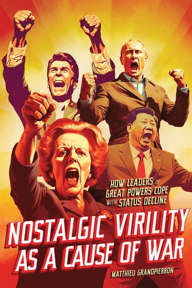 bokomslag Nostalgic Virility As a Cause of War