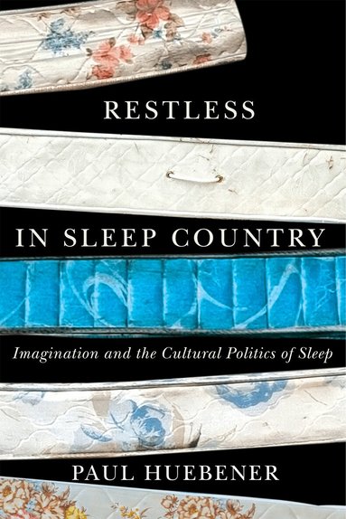 Paul Huebener - Restless in Sleep Country, Häftad