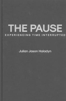 Julian Jason Haladyn - Pause, Inbunden