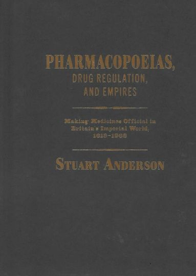 bokomslag Pharmacopoeias, Drug Regulation, and Empires