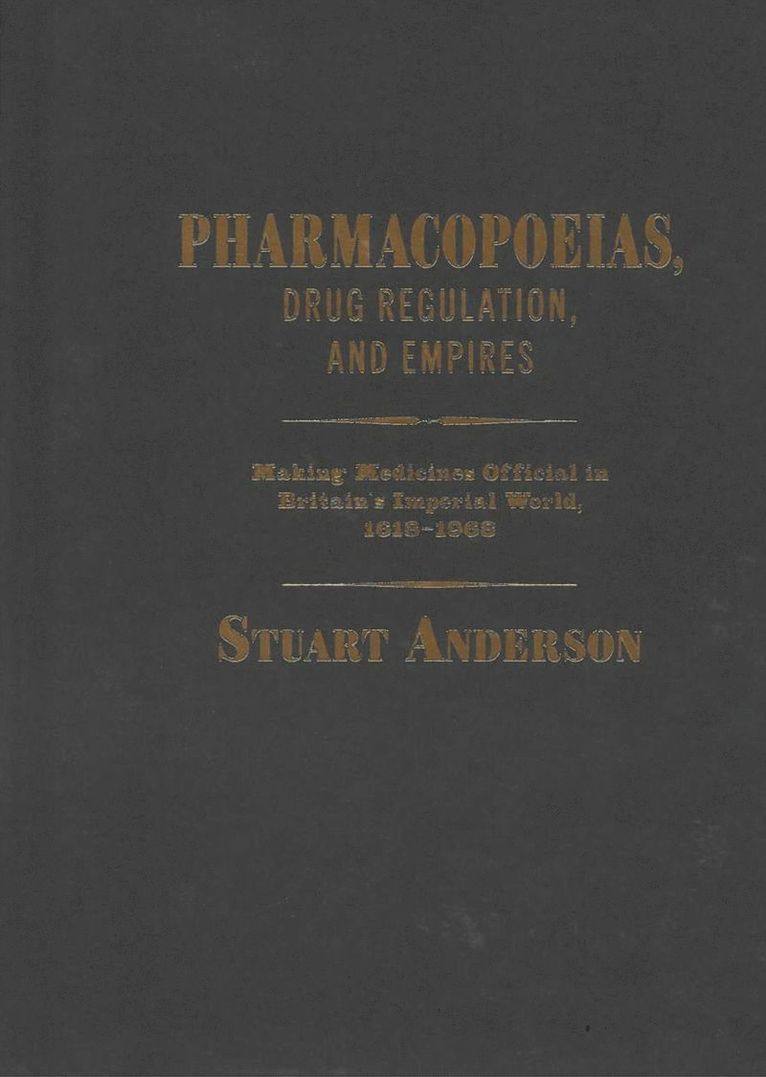 Pharmacopoeias, Drug Regulation, and Empires 1