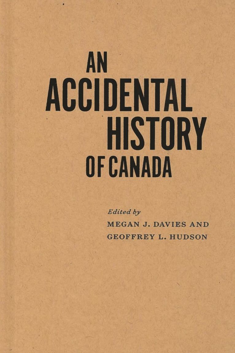 An Accidental History of Canada 1