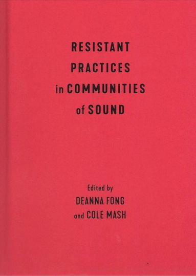 bokomslag Resistant Practices in Communities of Sound