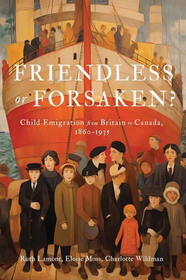 Ruth Lamont, Eloise Moss, Charlotte Wildman - Friendless or Forsaken?, Häftad
