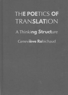 Geneviève Robichaud - Poetics of Translation, Inbunden
