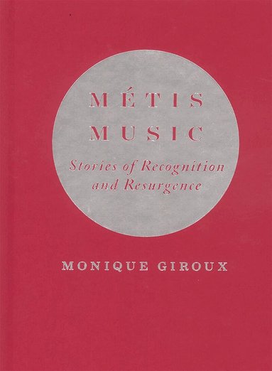 Monique Giroux - Métis Music, Inbunden