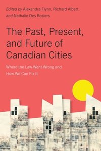 bokomslag The Past, Present, and Future of Canadian Cities