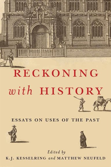 K.J. Kesselring, Matthew Neufeld - Reckoning with History, Inbunden